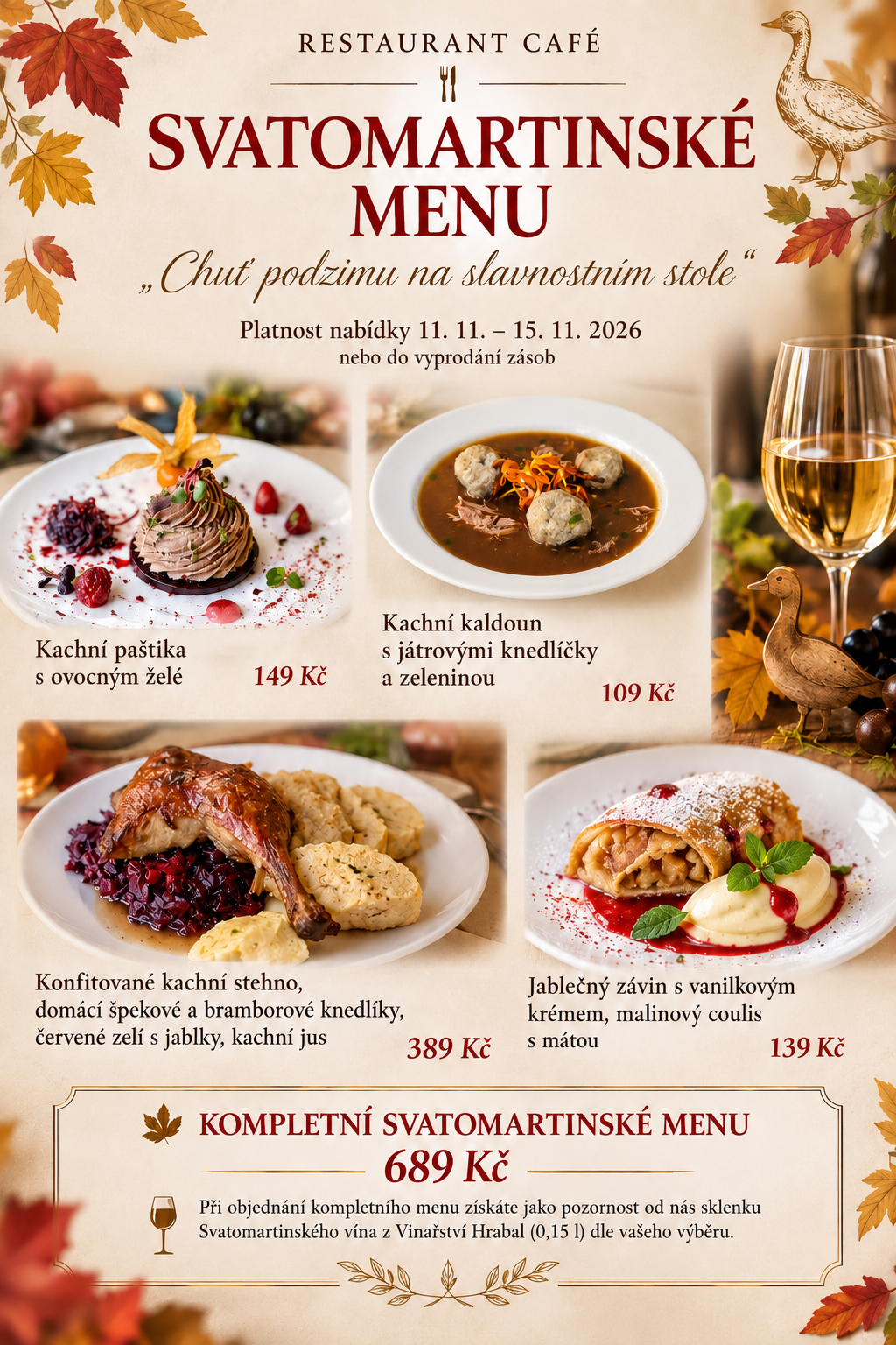 Chtěli bychom vás srdečně pozvat dne 13.11.-15.11.2026 na čtyř chodové svatomartinské menu na všech našich restaurací